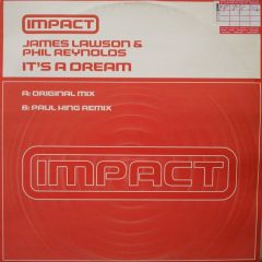 James Lawson & Phil Reynolds - James Lawson & Phil Reynolds - It's A Dream - Impact