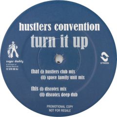 Hustlers Convention - Hustlers Convention - Turn It Up - Sugar Daddy Records, Stress Records
