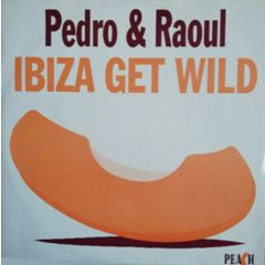 Pedro & Raoul - Pedro & Raoul - Ibiza Get Wild - Peach