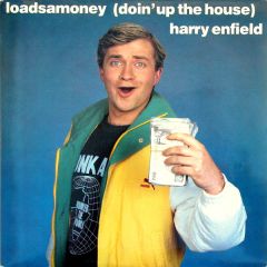 Harry Enfield - Harry Enfield - Loadsamoney (Doin' Up The House) - Mercury