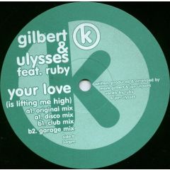 Gilbert & Ulysses Ft Ruby - Gilbert & Ulysses Ft Ruby - Your Love (Is Lifting Me High) - Kosha Records