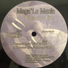 Mega Lo Mania - Mega Lo Mania - Close Your Eyes - No Respect