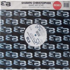Shawn Christopher - Shawn Christopher - Make My Love (Remixes) - Btb Records