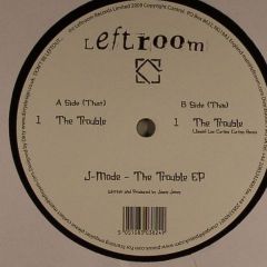 J-Mode - J-Mode - The Trouble EP - Leftroom
