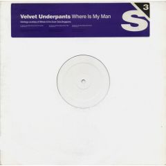 Velvet Underpants - Velvet Underpants - Where Is My Man - S3