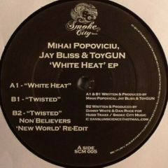 Mihai Popoviciu Jay Bliss & Toygun - Mihai Popoviciu Jay Bliss & Toygun - White Heat EP - Smoke City Music