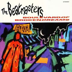 Beatmasters - Beatmasters - Boulevard Of Broken Dreams - Rhythm King