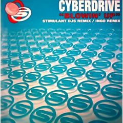 Cyberdrive - Cyberdrive - Blowin Up (Remixes) - Stimulant