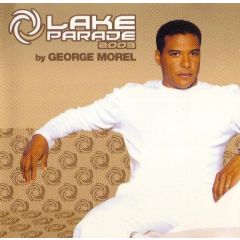George Morel - George Morel - Lake Parade 2003 - Muve recordings