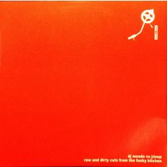 DJ Woodo vs. J:Loop - DJ Woodo vs. J:Loop - Raw And Dirty Cuts From The Funky Kitchen - SoulVision