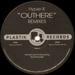 Hyper-X - Hyper-X - Outhere (Remix) - Plastik Records