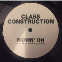 Class Construction - Class Construction - Movin' On - Class Construction