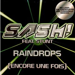 Sash Feat Stunt - Sash Feat Stunt - Raindrops (Encore Une Fois) - Hard 2 Beat 