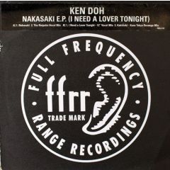 Ken Doh - Ken Doh - Nakasaki EP (I Need A Lover Tonight) - FFRR