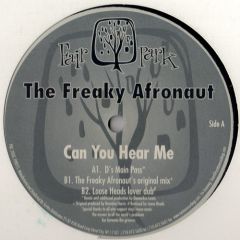The Freaky Afronaut - The Freaky Afronaut - Can You Hear Me - Fair Park