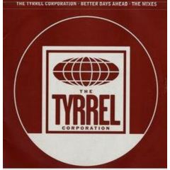 Tyrell Corporation - Tyrell Corporation - Better Days Ahead - Cooltempo