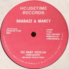 Shabazz & Marcy - Shabazz & Marcy - Ice Baby Ice - Housetime