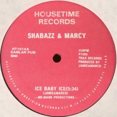 Shabazz & Marcy - Shabazz & Marcy - Ice Baby Ice - Housetime