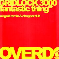 Gridlock 3000 - Gridlock 3000 - Fantastic Thing - Overdose