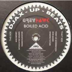 Grey Hawk - Grey Hawk - Boiled Acid - Djax Up Beats