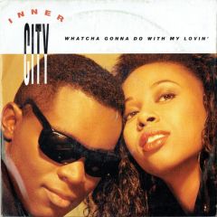 Inner City - Inner City - Whatcha Gonna Do With My Lovin' - Ten Lovers Music