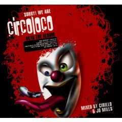 Cirillo & Jo Mills Presents - Cirillo & Jo Mills Presents - Sorry We Are Circo Loco (Dc10 The Album) - Southern Fried
