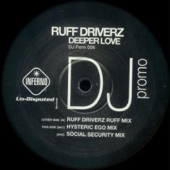 Ruff Driverz - Ruff Driverz - Deeper Love - Inferno