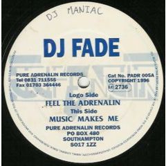 DJ Fade - DJ Fade - Music Makes Me - Pure Adrenalin