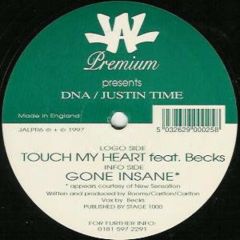 Dna / Justin Time - Dna / Justin Time - Touch My Heart / Gone Insane - JAL Premium