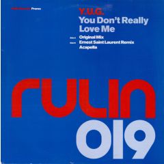 Y.U.G. - Y.U.G. - You Don't Really Love Me - Rulin