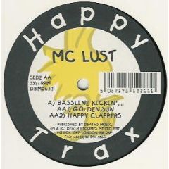 MC Lust - MC Lust - Bassline Kickin - Happy Trax