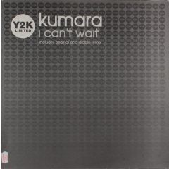 Kumara - Kumara - I Can't Wait - Y2K
