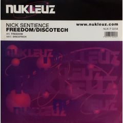 Nick Sentience - Nick Sentience - Freedom/Discotech - Nukleuz