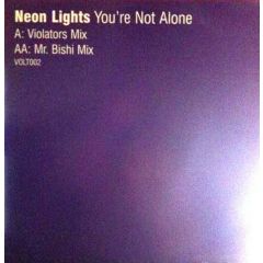 Neon Lights - Neon Lights - You'Re Not Alone 2003 - Volt