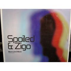 Spoiled & Zigo - Spoiled & Zigo - More & More - Ultra Records