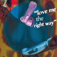 Rapination & Kym Mazelle - Rapination & Kym Mazelle - Love Me The Right Way - Arista
