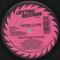 Leon Love - Leon Love - Once Is Not Enough - Cutting