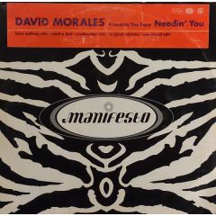 David Morales Aka The Face - David Morales Aka The Face - Needin You - Manifesto