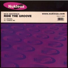 Nick Sentience - Nick Sentience - Ride The Groove - Nukleuz