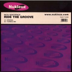 Nick Sentience - Ride The Groove - Nukleuz