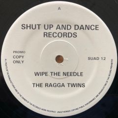 Ragga Twins - Ragga Twins - Wipe The Needle - Shut Up & Dance