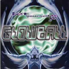 Glowball - Glowball - Let Yourself Go - Botchit & Scarper