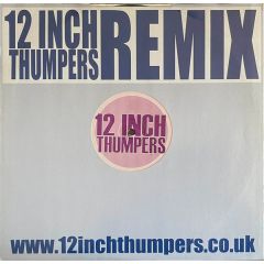12 Inch Thumpers - 12 Inch Thumpers - Play The Game (Remixes) - 12 Inch Thumpers