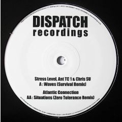 Stress Level & TC1 & Chris.Su / Atlantic Connection - Stress Level & TC1 & Chris.Su / Atlantic Connection - Waves (Survival Remix) / Situations (Zero Tolerance Remix) - Dispatch Recordings