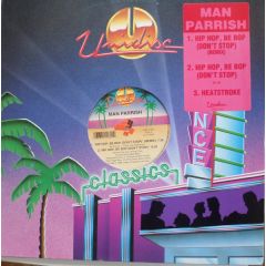 Man Parrish - Man Parrish - Hip Hop Be Bop / Heatstroke - Unidisc