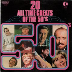 Various Artists - Various Artists - 20 All Time Greats Of The 50's - K-Tel