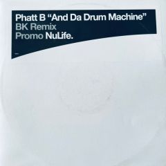 Phatt B - Phatt B - And Da Drum Machine (Disc 2) - Nulife