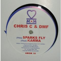 Chris C & Dmf - Chris C & Dmf - Sparks Fly - Mom2 Records 
