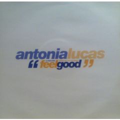 Antonia Lucas - Antonia Lucas - Feel Good - Ts Records