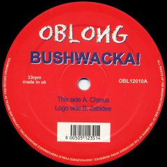 Bushwacka! - Bushwacka! - Chrous - Oblong